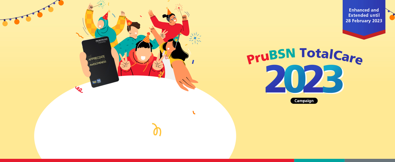 PruBSN TotalCare 2023 Campaign | Prudential BSN Takaful